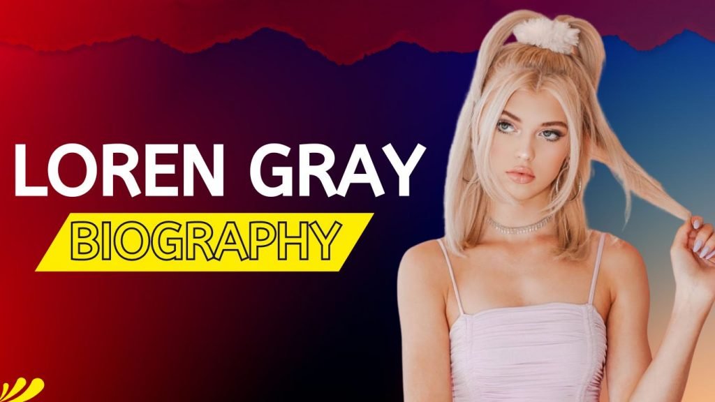 Loren Gray Biography