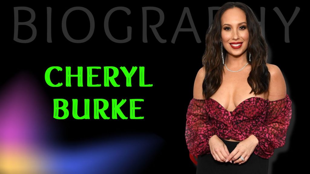 Cheryl Burke Biography