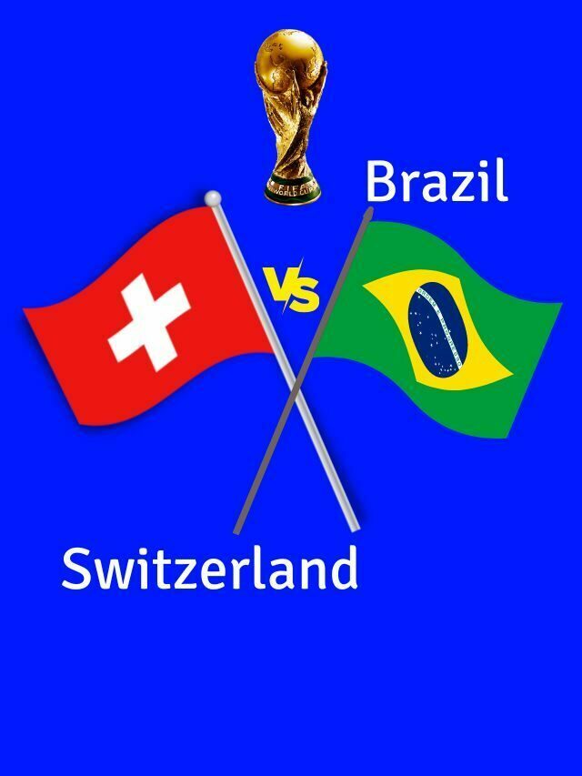 BRAZIL Vs SWITZERLAND Match Prediction FIFA World Cup 2022