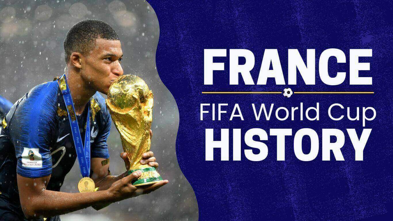 France FIFA World Cup History