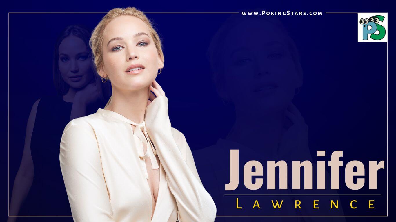 Jennifer Lawrence Biography Age, Career, Net Worth, & 10 Unknown Facts